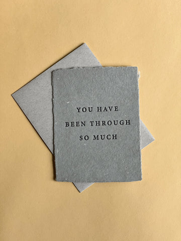 Been Through Much Card